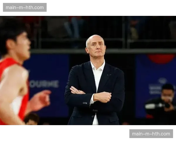 日本男篮新任主帅桶谷大强调防守体系构建，避免转换失分成首要任务